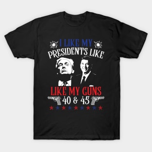 I Like My Presidents like I Like My Guns 40 45 T-Shirt